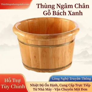 Chậu Ngâm Chân Gỗ Bách Xanh Cao Cấp – Thùng Ngâm Chân Gỗ Tự Nhiên Giữ Nhiệt Tốt Cho Spa & Gia Đình