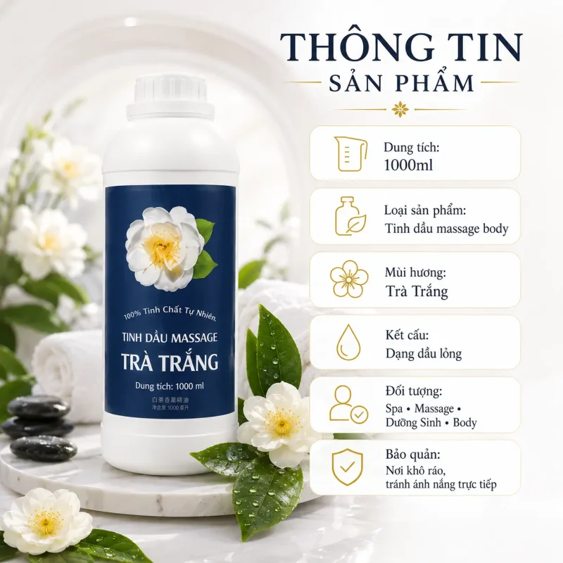 Tinh Dầu Massage Hương Hoa Trà Trắng Cao Cấp 1000ml – Dầu Massage Body Thư Giãn, Dưỡng Ẩm Da Cho Spa